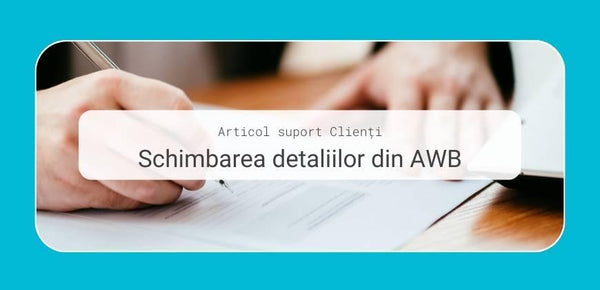 Modificare detalii AWB